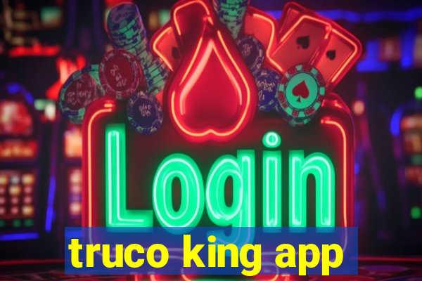 truco king app